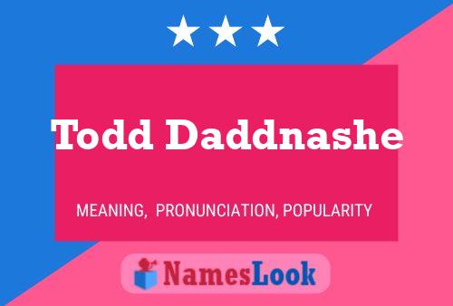 Постер имени Todd Daddnashe