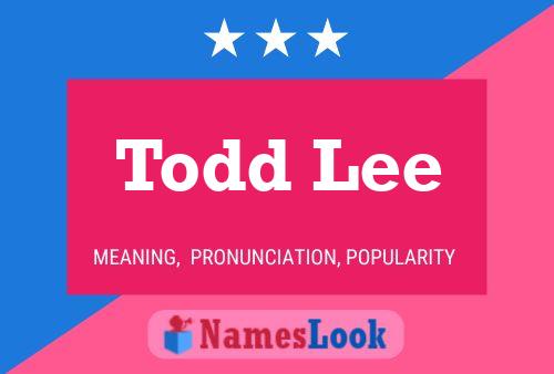 Постер имени Todd Lee