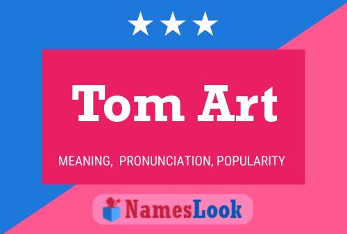 Постер имени Tom Art