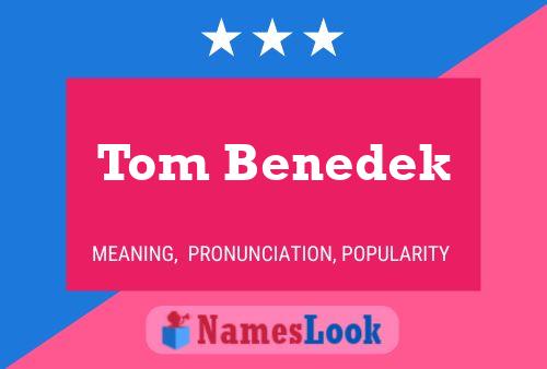 Постер имени Tom Benedek