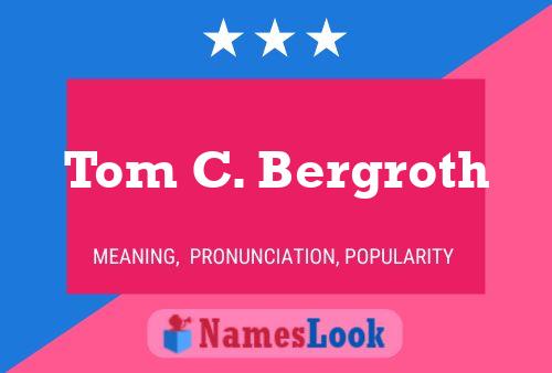 Постер имени Tom C. Bergroth