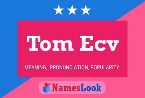 Постер имени Tom Ecv