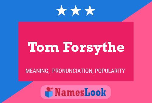 Постер имени Tom Forsythe