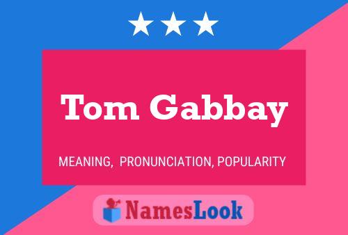 Постер имени Tom Gabbay