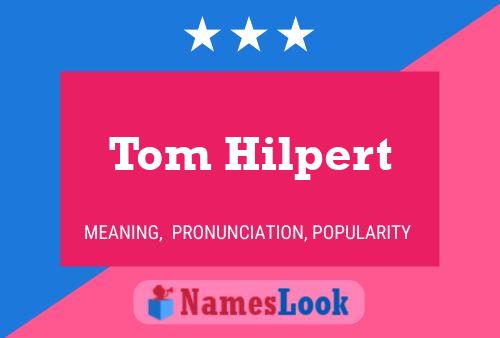 Постер имени Tom Hilpert