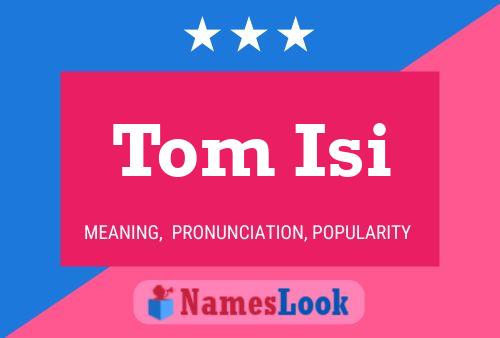 Постер имени Tom Isi