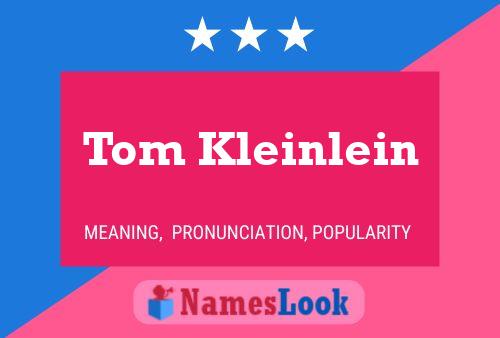 Постер имени Tom Kleinlein