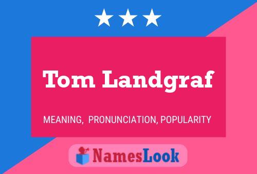 Постер имени Tom Landgraf