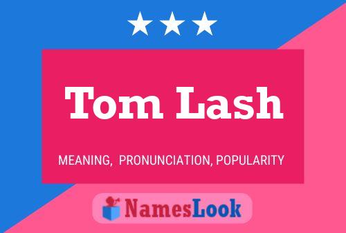 Постер имени Tom Lash