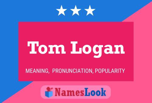 Постер имени Tom Logan