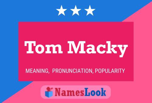 Постер имени Tom Macky