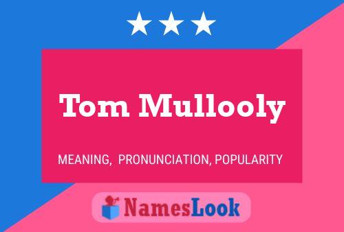 Постер имени Tom Mullooly