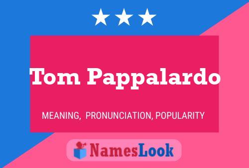 Постер имени Tom Pappalardo