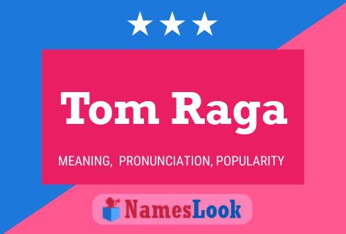 Постер имени Tom Raga