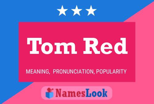 Постер имени Tom Red