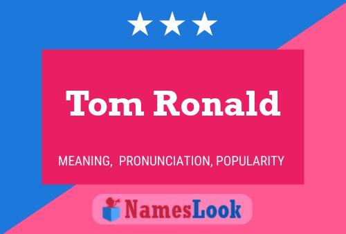 Постер имени Tom Ronald