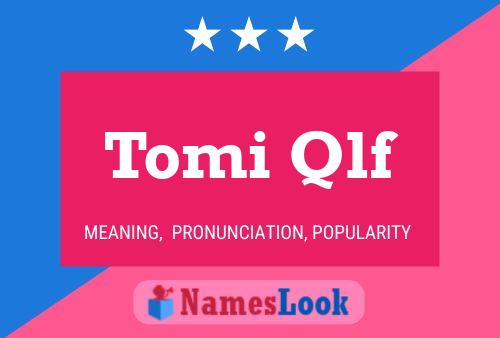 Постер имени Tomi Qlf