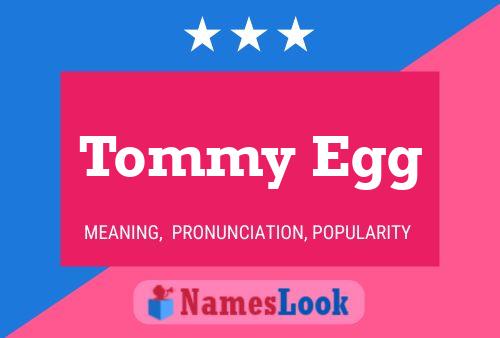 Постер имени Tommy Egg