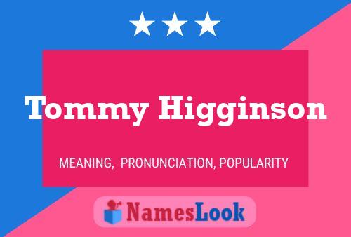 Постер имени Tommy Higginson