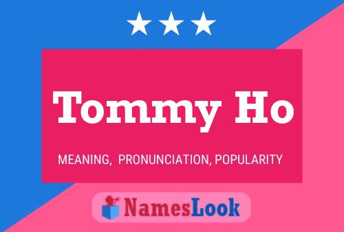 Постер имени Tommy Ho