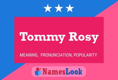 Постер имени Tommy Rosy