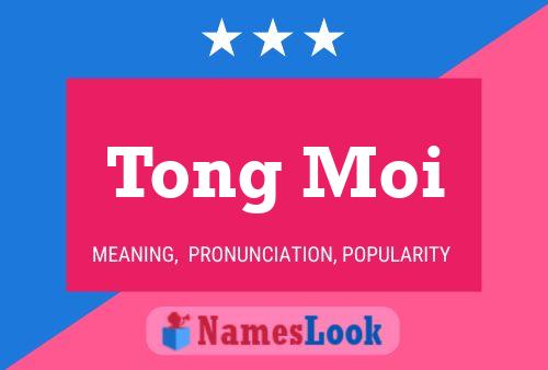 Постер имени Tong Moi