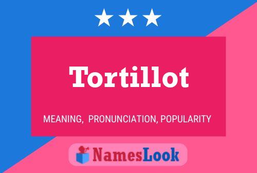 Постер имени Tortillot