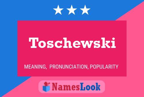 Постер имени Toschewski