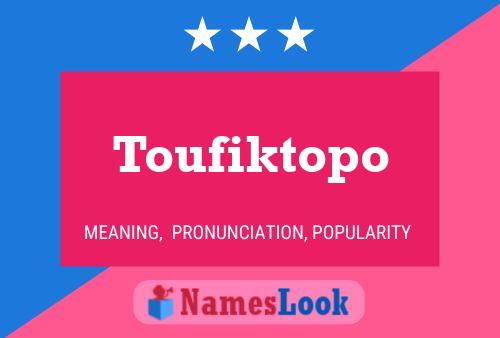 Постер имени Toufiktopo