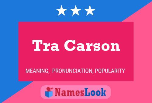 Постер имени Tra Carson