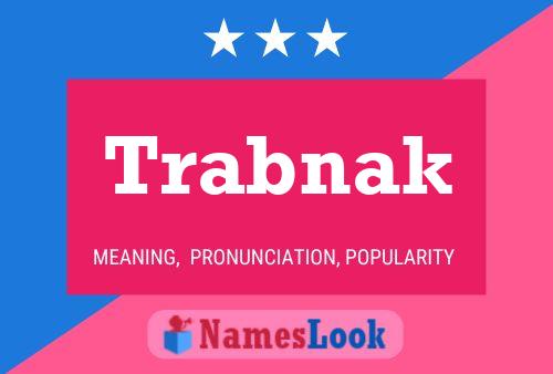 Постер имени Trabnak