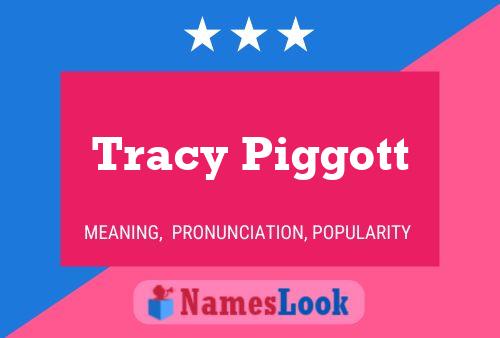 Постер имени Tracy Piggott