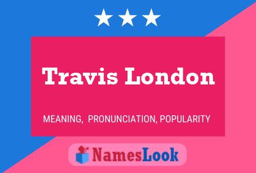 Постер имени Travis London