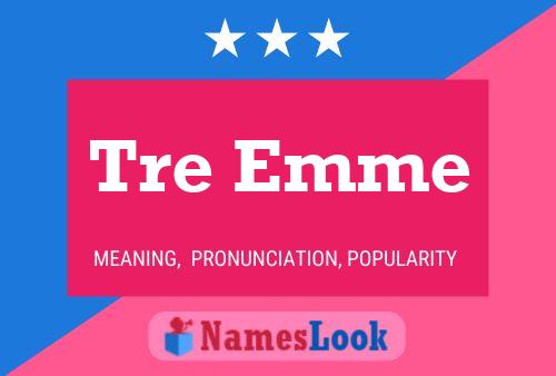 Постер имени Tre Emme