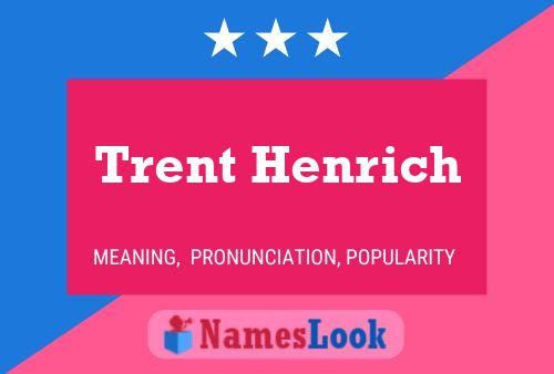 Постер имени Trent Henrich