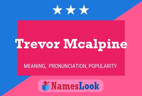 Постер имени Trevor Mcalpine