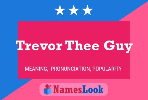 Постер имени Trevor Thee Guy