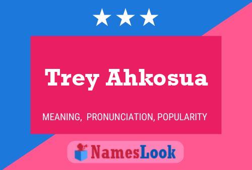 Постер имени Trey Ahkosua