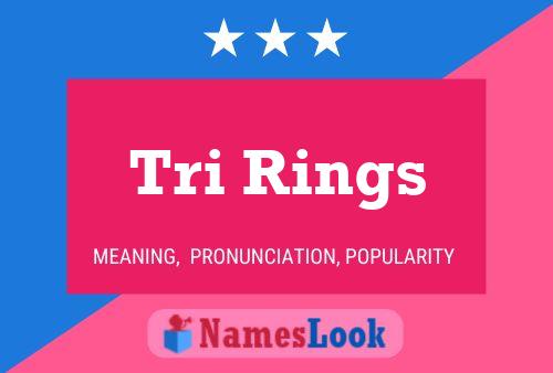 Постер имени Tri Rings