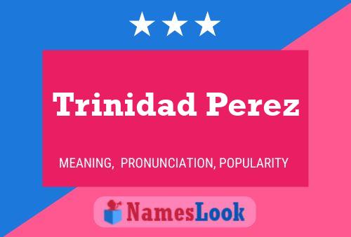 Постер имени Trinidad Perez