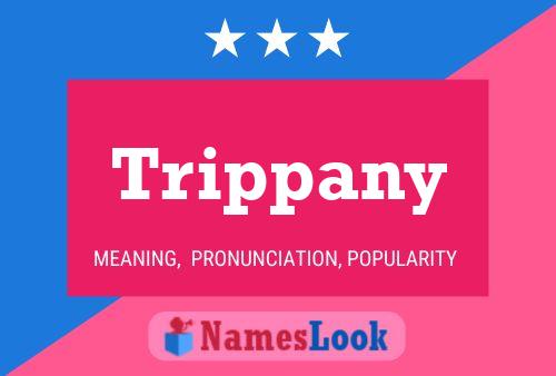 Постер имени Trippany