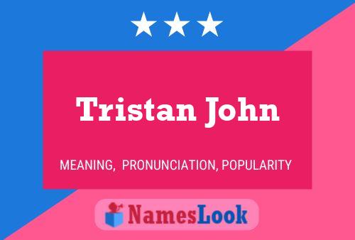 Постер имени Tristan John