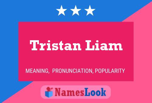 Постер имени Tristan Liam