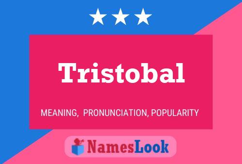 Постер имени Tristobal