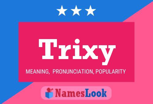 Постер имени Trixy