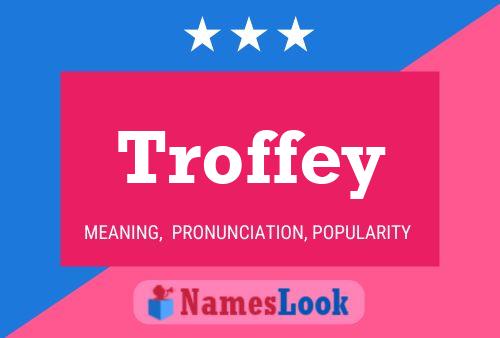 Постер имени Troffey