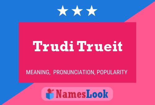 Постер имени Trudi Trueit