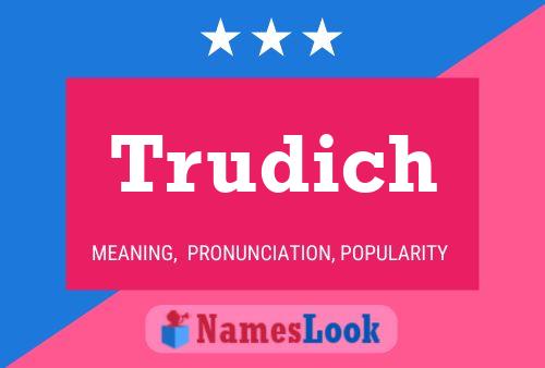 Постер имени Trudich