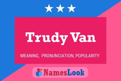 Постер имени Trudy Van