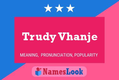 Постер имени Trudy Vhanje